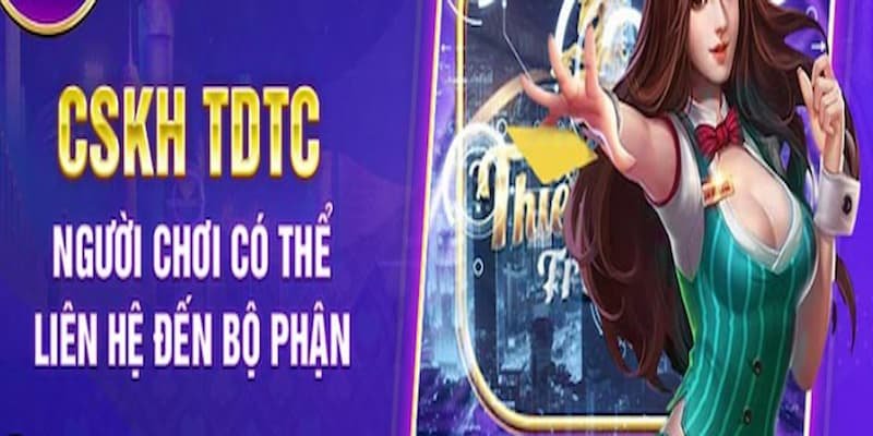 Sân chơi TDTC sở hữu đội ngũ CSKH chuyên nghiệp và chu đáo